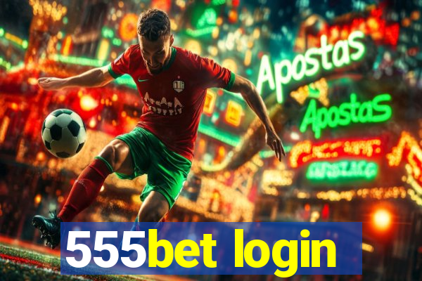 555bet login